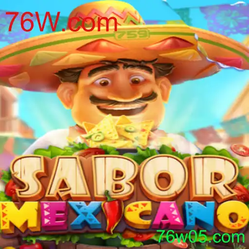 Descubra o Jogo SaborMexicano: A Nova Sensação com 76W.com